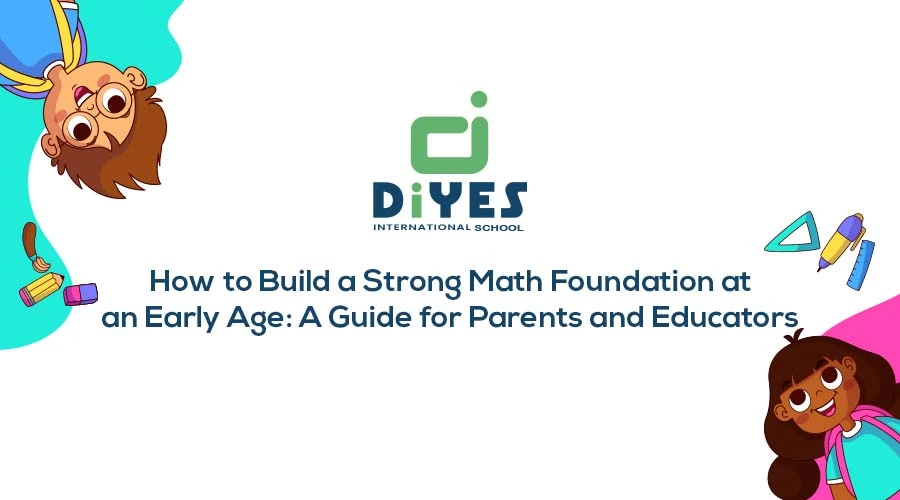 How to Build a Strong Math Foundation at an Early Age