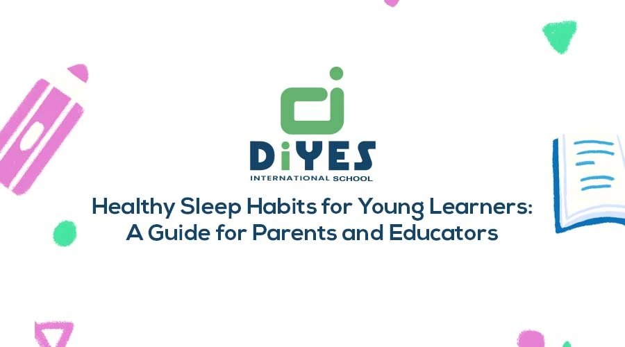 Healthy Sleep Habits for Young Learners