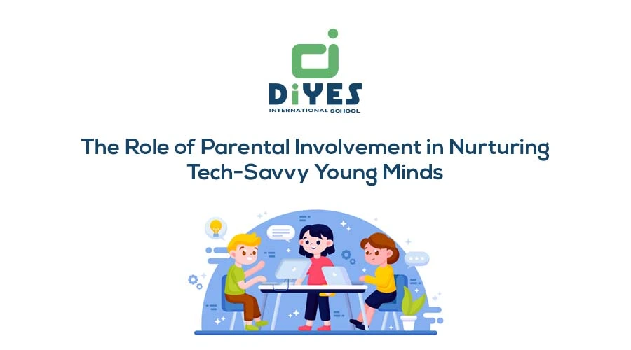 Parental Involvement in Nurturing Tech-Savvy kids